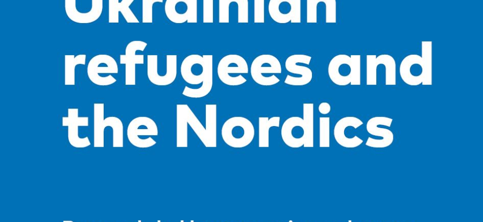 Ukranian refugees and the Nordics frontpage